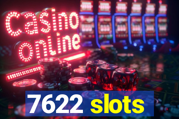 7622 slots